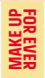Make Up For Ever